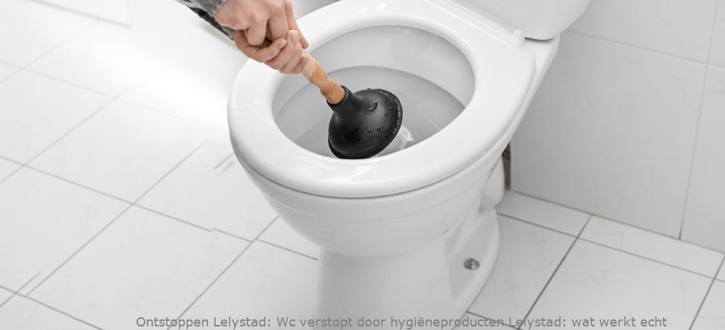 Wc verstopt door hygiëneproducten Lelystad: wat werkt echt